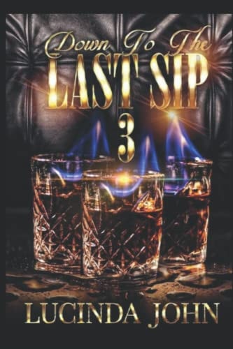 Down To The Last Sip 3 Hennessy and Miami