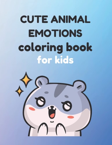 Cute Animal Emotions Coloring Book, for Children