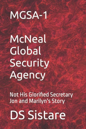 MGSA-1 McNeal Global Security Agency Not His Glorified Secretary Jon and Marilyn's Story