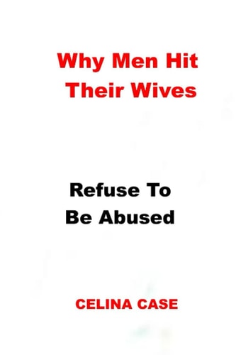 Why Men Hit Their Wives Refuse To Be Abused