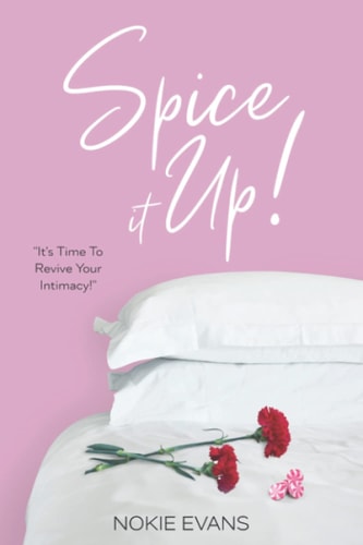 Spice It Up! "It's Time to Revive Your Intimacy!"