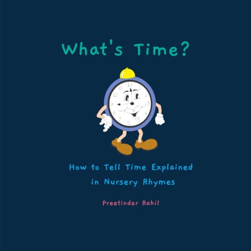 What's Time? How to Tell Time Explained in Nursery Rhymes
