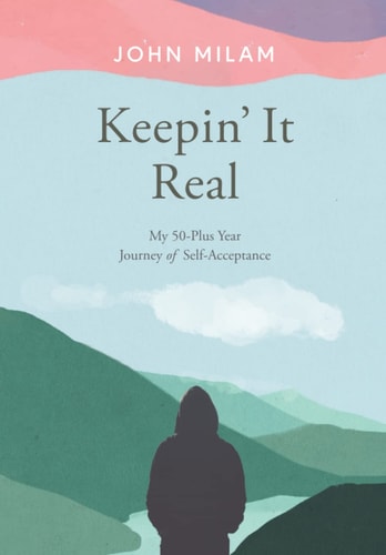 Keepin' It Real My 50-Plus Year Journey Of Self-Acceptance