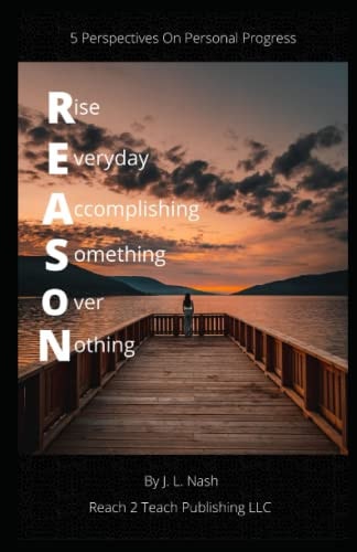 R.E.A.S.O.N. 5 Perspectives on Personal Progress