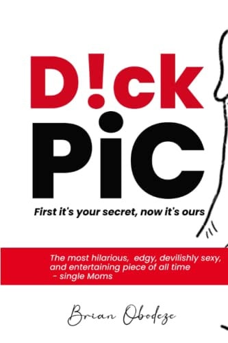 D!CK PiC First It's Your Secret, Now It's Ours