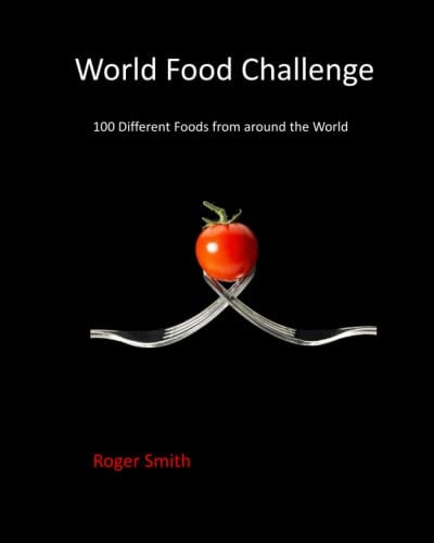 World Food Challenge 100 Different Foods from Around the World.