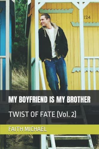 My Boyfriend Is My Brother TWIST OF FATE (Vol. 2)