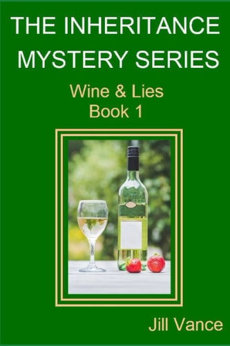 The Inheritance Mysteries Wine & Lies Book 1
