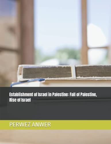 Establishment of Israel in Palestine Fall of Palestine, Rise of Israel