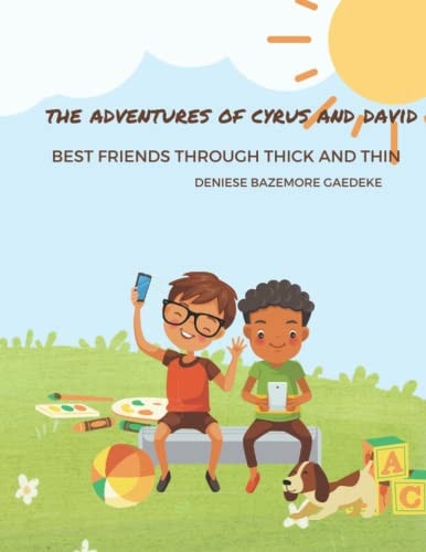 The Adventures of Cyrus and David Best Friends Through Thick and Thin