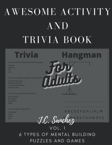 Awesome Activity and Trivia Book for Adults Vol. 1 6 Types of Mental Building Puzzles and Games