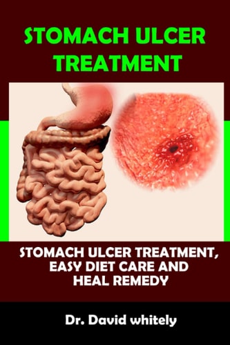 Stomach Ulcer Treatment Stomach Ulcer Treatment, Easy Diet Care And Heal Remedy