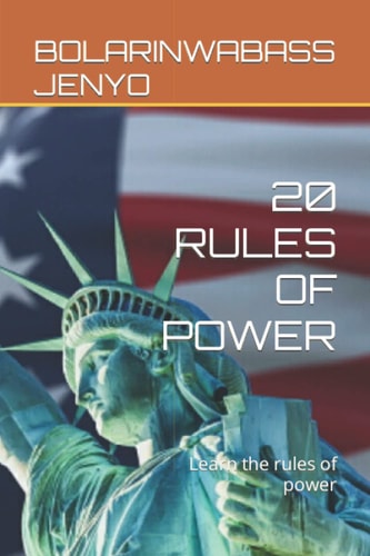 20 Rules of Power Learn the Rules of Power