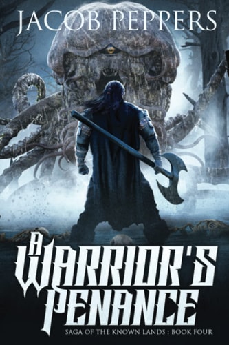 A Warrior's Penance Book Four of Saga of the Known Lands