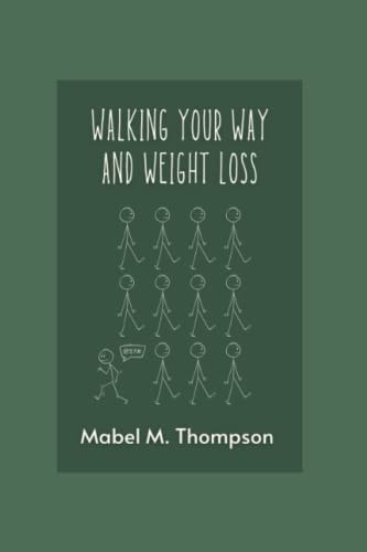 Walking Your Way and Weight Loss
