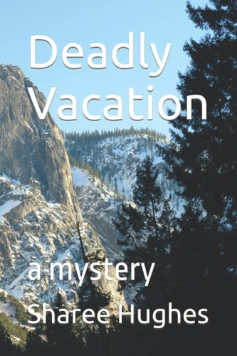 Deadly Vacation A Mystery