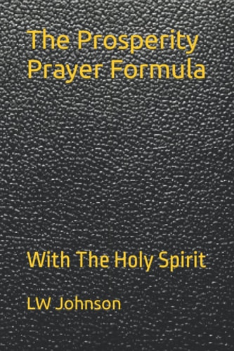The Prosperity Prayer Formula With The Holy Spirit