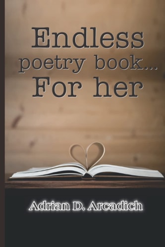 Endless Poetry Book... For Her