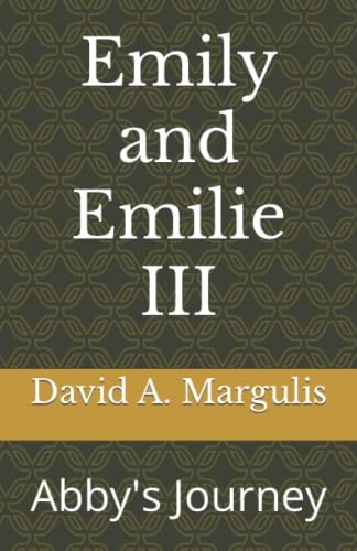 Emily and Emilie III Abby's Journey