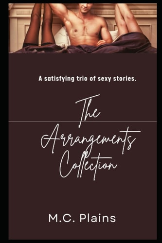 The Arrangements Collection A Satisfying Trio of Sexy Stories