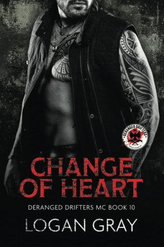 Change of Heart Deranged Drifters MC Book 10