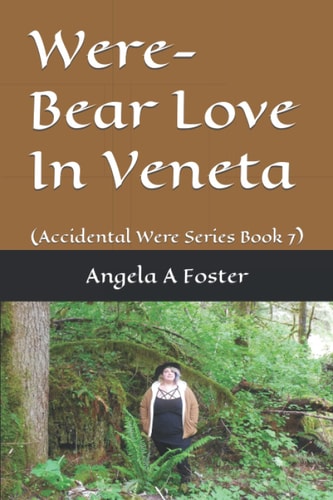 Were-Bear Love In Veneta (Accidental Were Series Book 7)