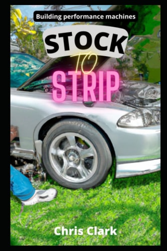 Stock to Strip Building Performance Machines