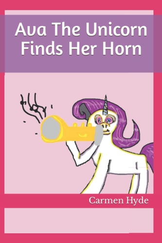 Ava The Unicorn Finds Her Horn