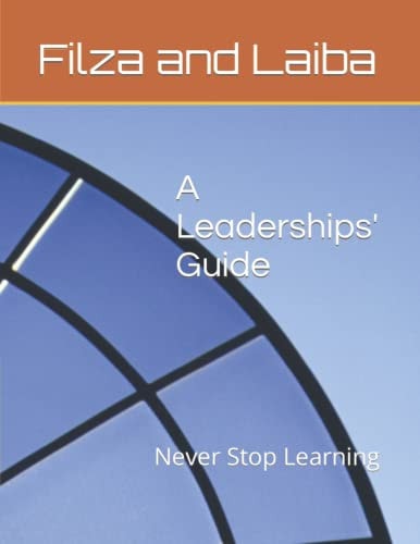A Leaderships' Guide Never Stop Learning