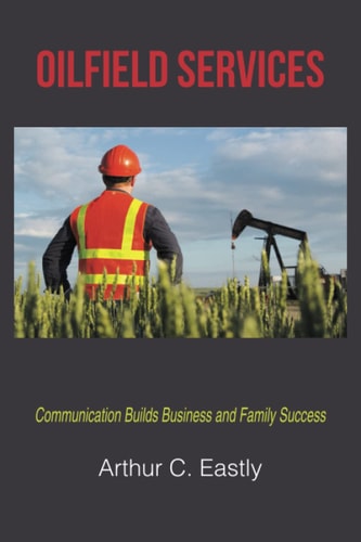 Oilfield Services Communication Builds Business and Family Success