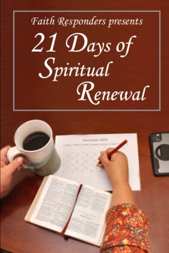FAITH RESPONDERS PRESENTS 21 DAYS OF SPIRITUAL RENEWAL.