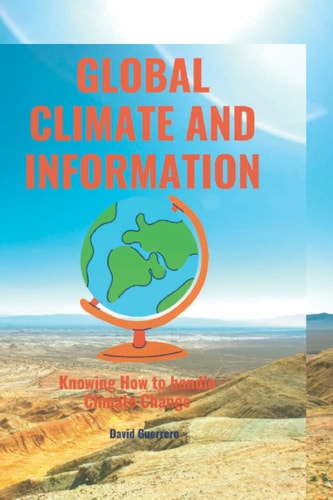Global Climate and Information Knowing How to Deal with Climate Change