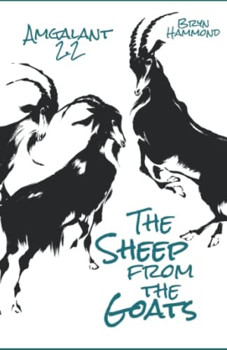 The Sheep from the Goats (Amgalant 2.2)