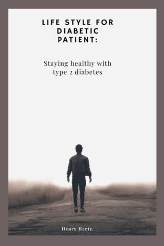 Life Style for Diabetic Patient Staying Healthy with Type 2 Diabetes