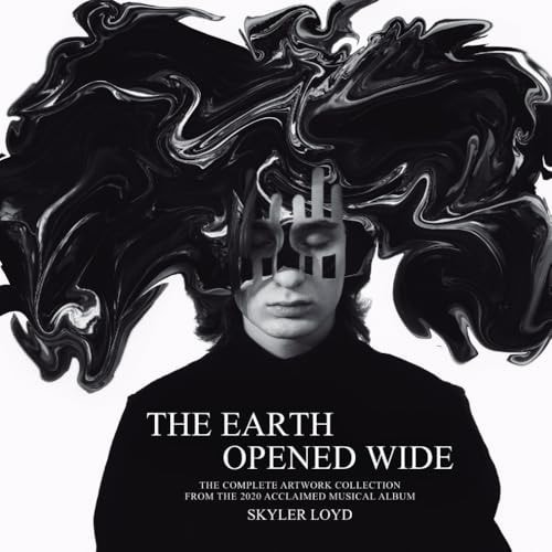 The Earth Opened Wide The Complete Artwork Collection From The 2020 Acclaimed Musical Album