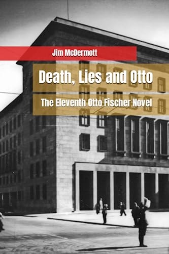 Death, Lies and Otto The Eleventh Otto Fischer Novel