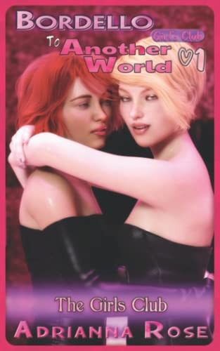 Bordello to Another World - Girls Club 1: The Girls Club