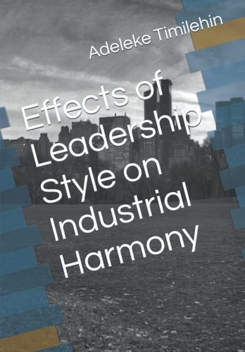 Effects of Leadership Style on Industrial Harmony