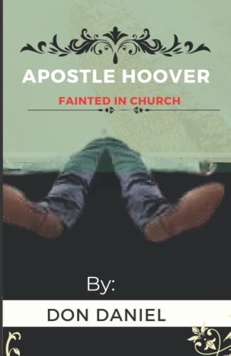 APOSTLE HOOVER Fainted in Church