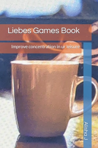 Liebes Games Book Improve Concentration in Ur Leisure