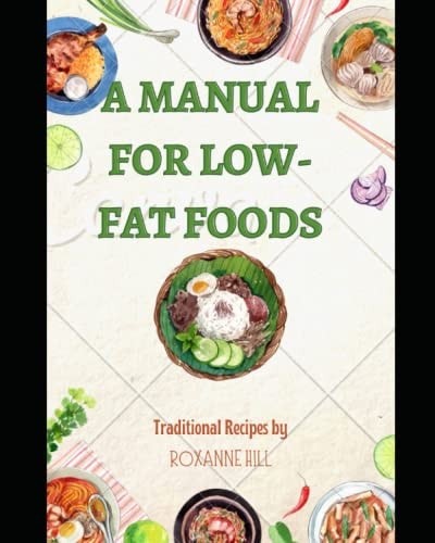 A Manual for Low-Fat Foods The Best Way to Stay Healthy