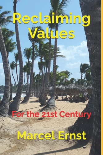 Reclaiming Values For the 21st Century