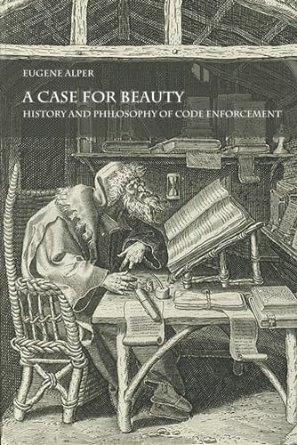 A Case for Beauty History and Philosophy of Code Enforcement