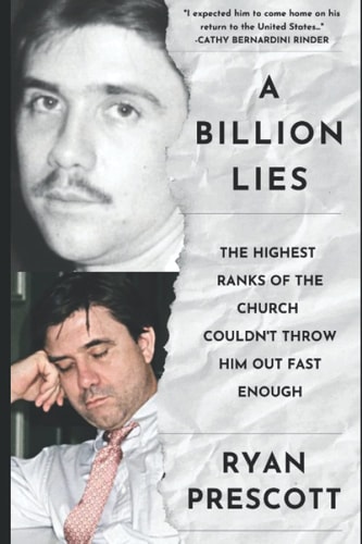 A Billion Lies The Highest Ranks of the Church of Scientology Couldn't Throw Him Out Fast Enough