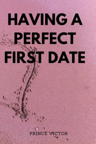 Having a Perfect First Date