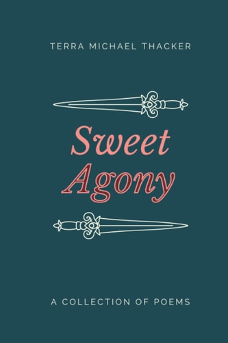 Sweet Agony A Collection of Poems