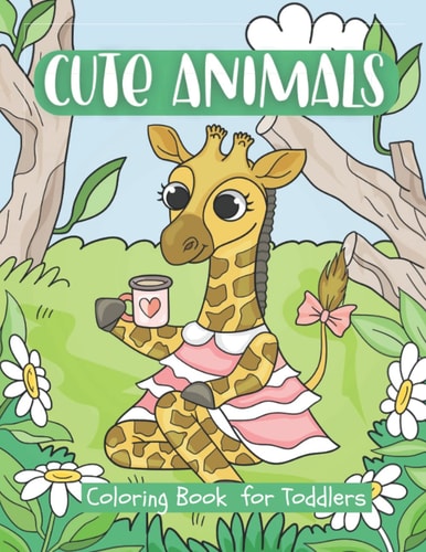 Cute Animal Coloring Book for Toddlers Preschool Coloring Books for 2-4 Years