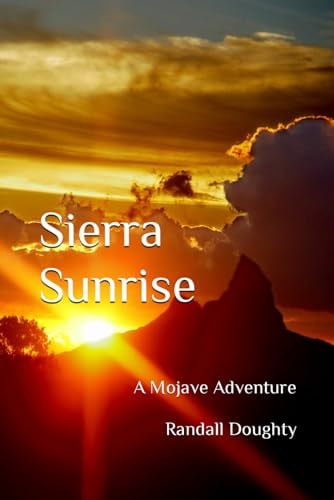 Sierra Sunrise A Mojave Adventure