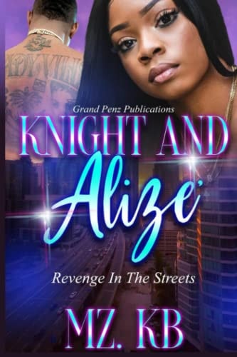Knight and Alize Revenge in the Streets