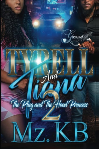 Tyrell and Tiana 2 The Plug and the Hood Princess